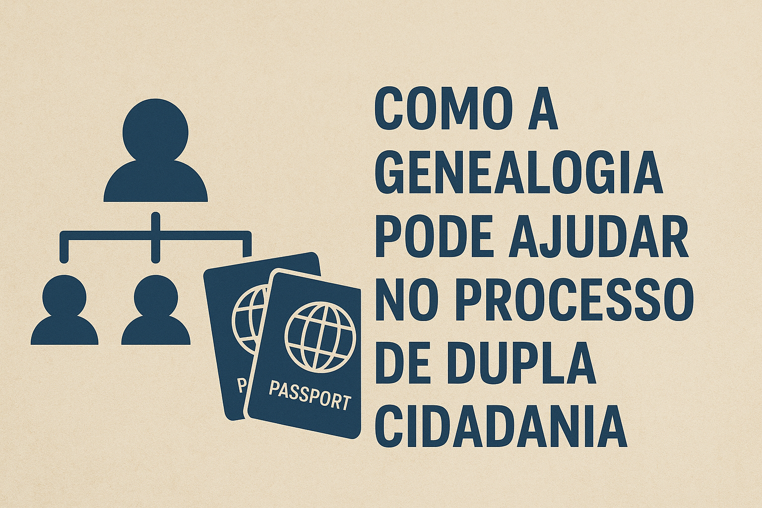 Como a Genealogia Pode Ajudar no Processo de Dupla Cidadania